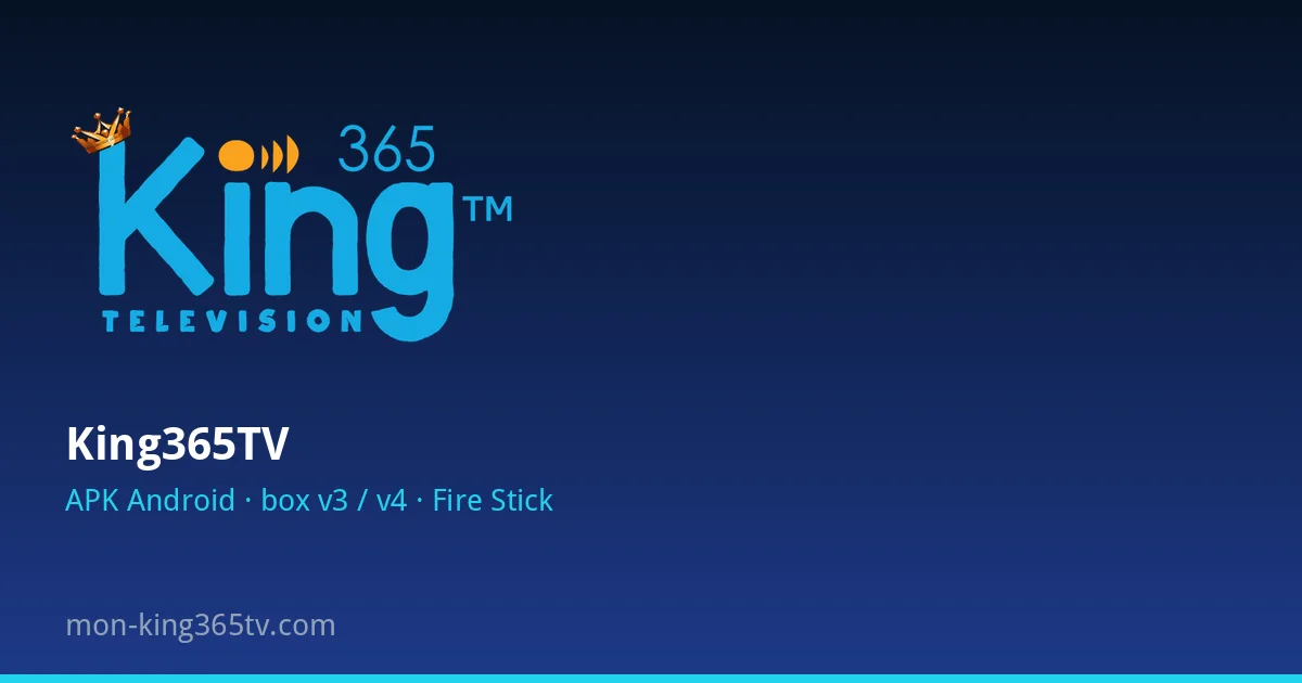 Comment installer King365TV APK sur Android